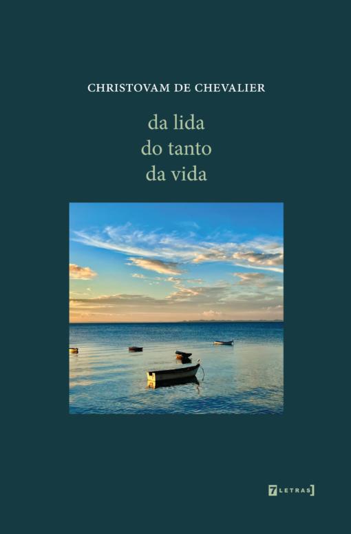 Vinte e cinco anos Da lida, do tanto, da vida  de Christovam de Chevalier - José Huguenin